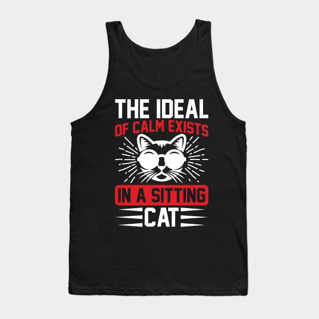 The Ideal Of Calm Exists In A Sitting Cat  T Shirt For Women Men Tank Top by Xamgi